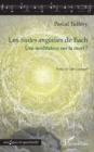 Image for Les Suites anglaises de Bach: Une meditation sur la mort ?
