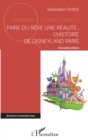 Image for Faire du reve une realite: L&#39;histoire de Disneyland Paris - Nouvelle edition