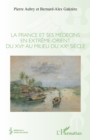 Image for La France et ses medecins en extreme-orient du XVIe au milieu du XXe siecle