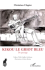 Image for Kikou le Griot bleu: De passage