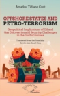 Image for Offshore states and petro-terrorism: Geopolitical Implications of Oil and Gas Discoveries and Security Challenges inf the Gulf of Guinea