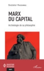 Image for Marx du Capital: Archeologie de sa philosophie