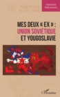 Image for Mes deux  ex  : Union sovietique et Yougoslavie