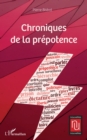 Image for Chroniques de la prepotence