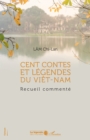 Image for Cent contes et legendes du Viet-Nam: Recueil commente