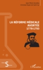 Image for La reforme medicale avortee (1778-1793)