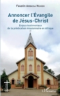 Image for Annoncer l&#39;Evangile de Jesus-Christ: Enjeux testimoniaux de la predication missionnaire en Afrique