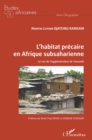 Image for L&#39;habitat precaire en Afrique subsaharienne: Le cas de l&#39;agglomeration de Yaounde