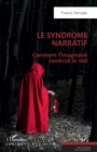 Image for Le syndrome narratif