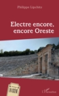 Image for Electre encore, encore Oreste