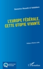 Image for L&#39;Europe federale, cette utopie vivante