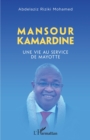 Image for Mansour Kamardine: Une vie au service de Mayotte