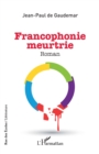 Image for Francophonie meurtrie