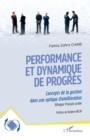 Image for Performance et dynamique de progres: Concepts de la gestion dans une optique d&#39;amelioration - Bilingue francais-arabe