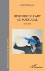 Image for Histoire de l&#39;art au Portugal: (1968-2000)