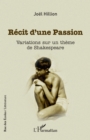 Image for Recit d&#39;une Passion: Variations sur un theme de Shakespeare