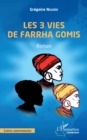 Image for Les 3 vies de Farrha Gomis: Roman