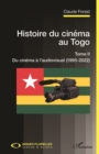 Image for Histoire du cinema au Togo: Tome II - Du cinema a l&#39;audiovisuel (1995-2022)