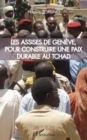 Image for Les Assises De Geneve, Pour Construire Une Paix Durable Au Tchad