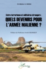 Image for Entre terrorisme et militaires etrangers :: quels devenirs pour l&#39;armee malienne ?