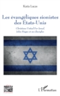 Image for Les evangeliques sionistes des Etats-Unis: Christians United For Israel, John Hagee et ses disciples