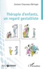 Image for Therapie d&#39;enfants, un regard gestaltiste