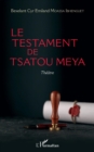 Image for Le testament de Tsatou Meya: Theatre