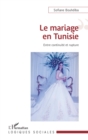 Image for Le mariage en Tunisie: Entre continuite et rupture
