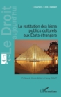 Image for La restitution des biens publics culturels aux Etats etrangers