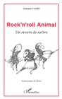 Image for Rock&#39;n&#39;roll Animal: Un revers de satire