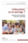 Image for L&#39;education, Ca Se Partage ?: Ressources Des Familles Et De Leur Entourage