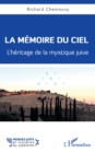 Image for La memoire du ciel: L&#39;heritage de la mystique juive
