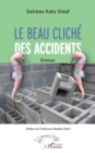 Image for Le beau cliche des accidents: Roman