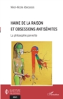 Image for Haine de la raison et obsessions antisemites: La philosophie pervertie