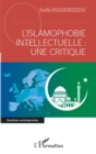 Image for L&#39;islamophobie intellectuelle : une critique