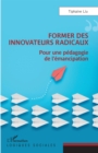 Image for Former des innovateurs radicaux: Pour une pedagogie de l&#39;emancipation