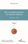 Image for Atlas genealogique du peuple somali Tome 1: Abtirsiino-Essai