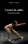 Image for Carnet de salles: Ecrits pour la danse