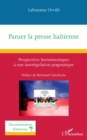 Image for Panser la presse haitienne: Perspectives hermeneutiques a une autoregulation pragmatique