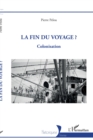 Image for La fin du voyage ?: Colonisation