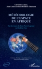 Image for Meteorologie de l&#39;espace en Afrique: Sur les traces de Jean Pierre Legrand au Burkina Faso