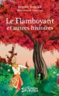 Image for Le flamboyant et autres histoires