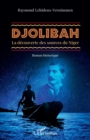 Image for Djolibah: La decouverte des sources du Niger - Roman historique