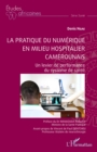 Image for La pratique du numerique en milieu hospitalier camerounais: Un levier de performance du systeme de sante