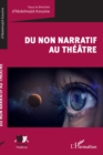 Image for Du non narratif au theatre