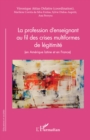Image for La Profession D&#39;enseignant Au Fil Des Crises Multiformes De Legitimite: (En Amerique Latine Et En France)