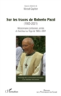 Image for Sur les traces de Roberto Pazzi (1935-2021): Missionnaire combonien, ermite et chercheur au Togo de 1965 a 2021
