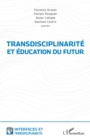 Image for Transdisciplinarite et education du futur