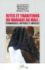 Image for Rites et traditions du mariage au Mali: Permanences, ruptures et impasses
