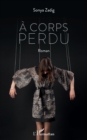 Image for A corps perdu